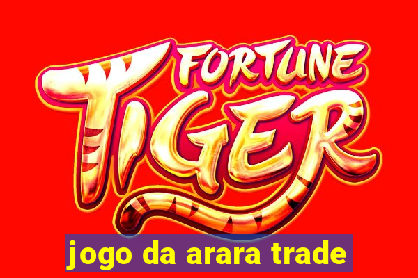 jogo da arara trade